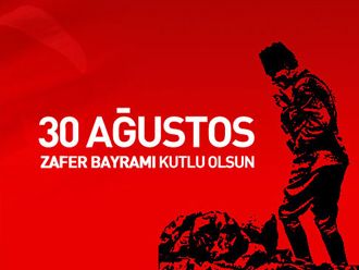 30 AĞUSTOS ZAFER BAYRAMIMIZ KUTLU OLSUN