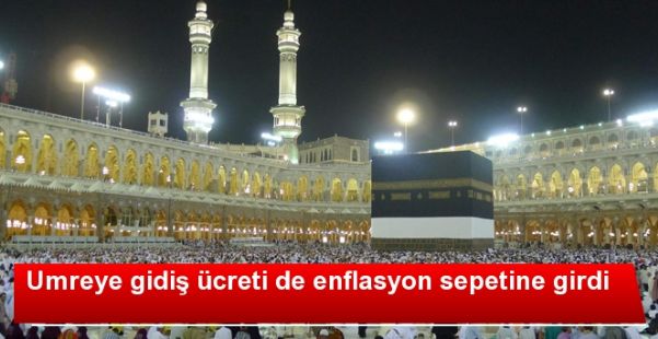 UMRE ENFLASYON SEPETİNE GİRDİ
