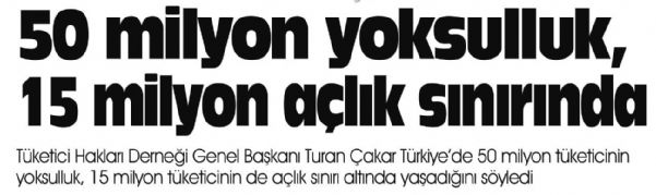 50 MİLYON YOKSULLUK, 15 MİLYON AÇLIK SINIRINDA