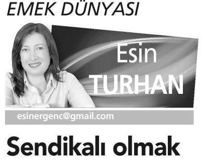 SENDİKALI OLMAK