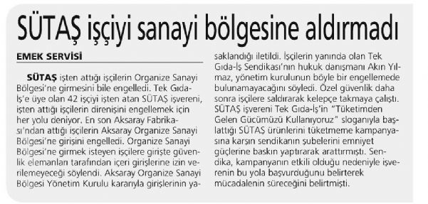 SÜTAŞ İŞÇİYİ SANAYİ BÖLGESİNE ALDIRMADI