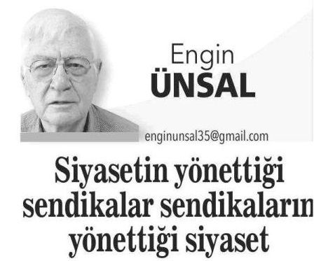 SİYASETİN YÖNETTİĞİ SENDİKALAR SENDİKALARIN YÖNETTİĞİ SİYASET