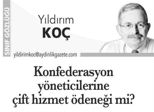 KONFEDERASYON YÖNETİCİLERİNE ÇİFT HİZMET ÖDENEĞİ Mİ?