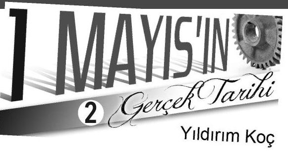 1 MAYIS İÇİN İLK GİRİŞİM NE ZAMANDI?