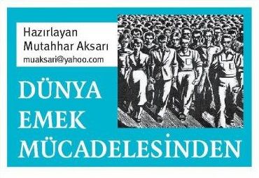DÜNYA EMEK MÜCADELESİNDEN