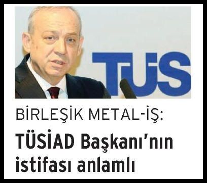 TÜSİAD BAŞKANI’NIN İSTİFASI ANLAMLI
