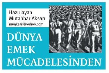 DÜNYA EMEK MÜCADELESİNDEN