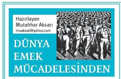 DÜNYA EMEK MÜCADELESİNDEN