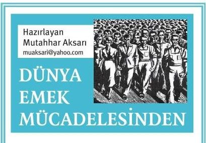 DÜNYA EMEK MÜCADELESİNDEN