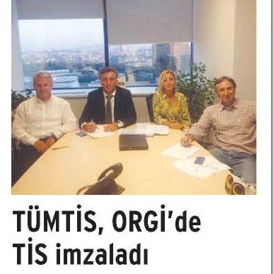 TÜMTİS, ORGİ’DE TİS İMZALADI