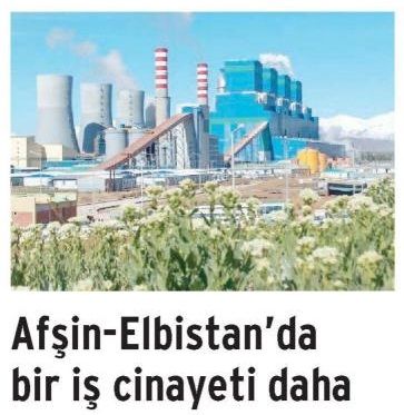 AFŞİN ELBİSTAN’DA BİR İŞ CİNAYETİ DAHA