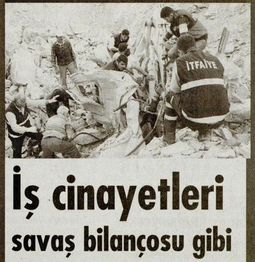 İŞ CİNAYETLERİ SAVAŞ BİLANÇOSU GİBİ