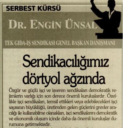 SENDİKACILIĞIMIZ DÖRTYOL AĞZINDA