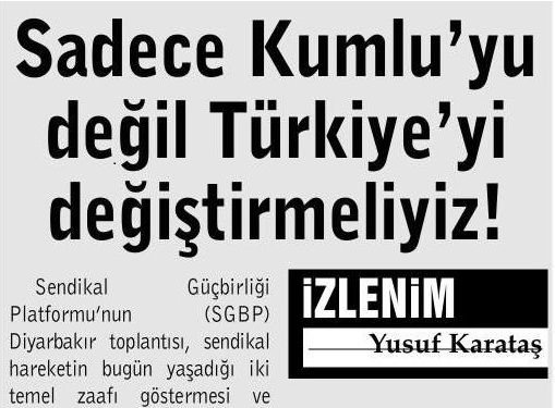 SADECE KUMLU’YU DEĞİL, TÜRKİYE’Yİ DEĞİŞTİRMELİYİZ!