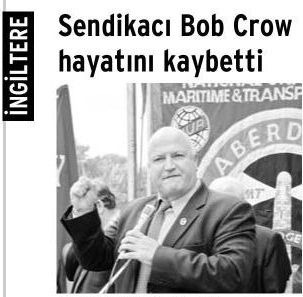 SENDİKACI BOB CROW HAYATINI KAYBETTİ