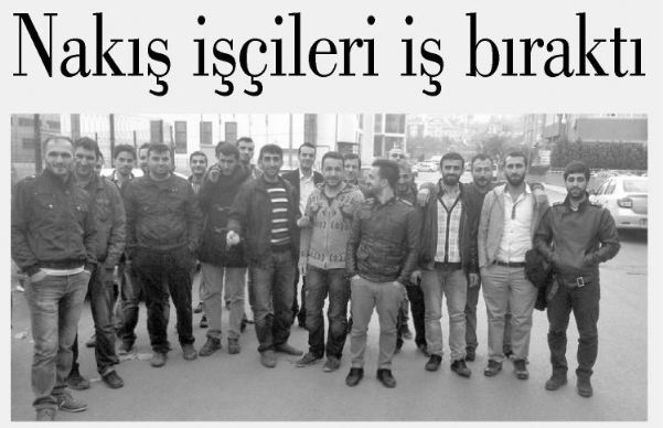 NAKIŞ İŞÇİLERİ İŞ BIRAKTI