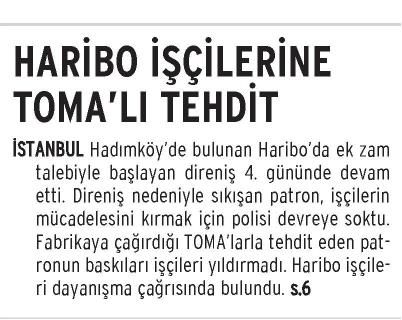 HARIBO İŞÇİLERİNE TOMA’LI TEHDİT