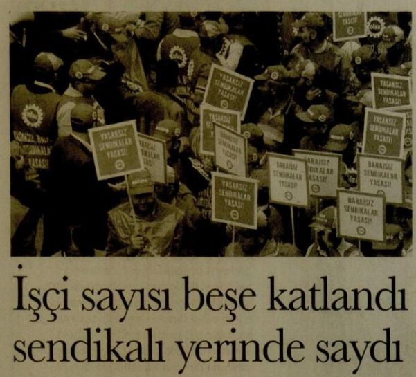 İŞÇİ SAYISI BEŞE KATLANDI SENDİKALI YERİNDE SAYDI