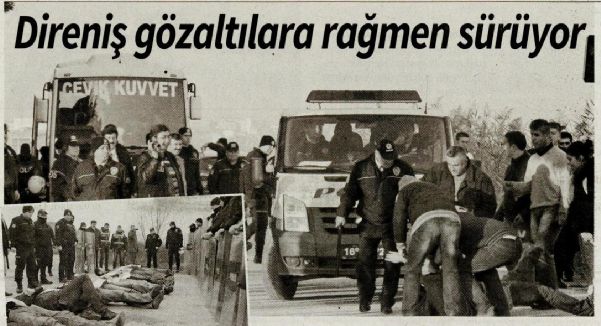 DİRENİŞ GÖZALTILARA RAĞMEN SÜRÜYOR