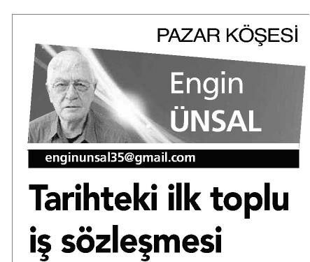 TARİHTEKİ İLK TOPLU İŞ SÖZLEŞMESİ