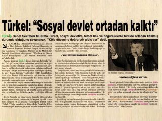 TÜRKEL: SOSYAL DEVLET ORTADAN KALKTI