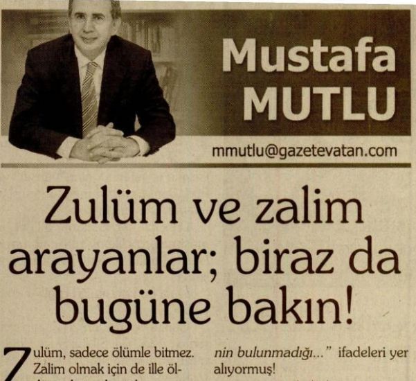 ZULÜM VE ZALİM ARAYANLAR;BİRAZ DA BUGÜNE BAKIN!