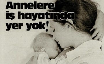 ANNELERE İŞ HAYATINDA YER YOK