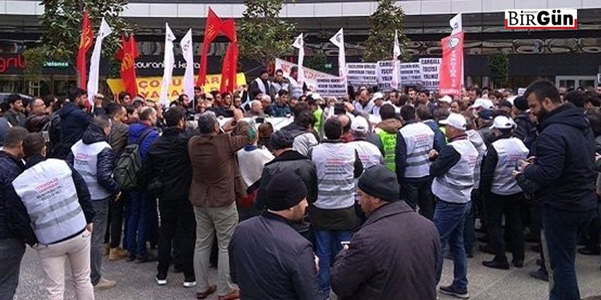 CARGILL İŞÇİLERİ EYLEME BAŞLADI
