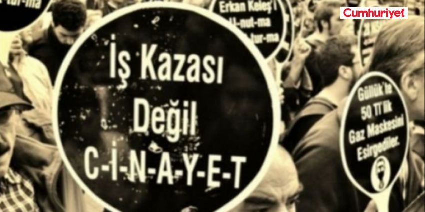 ‘İŞ CİNAYETLERİ REJİMİ’ SÜRÜYOR