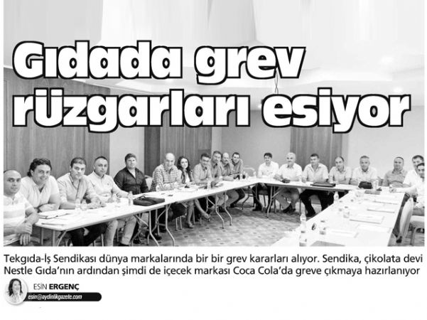 GIDADA GREV RÜZGARLARI ESİYOR