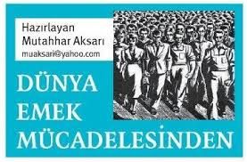 DÜNYA EMEK MÜCADELESİNDEN