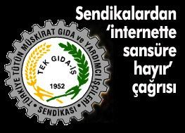 SENDİKALAR İNTERNET SANSÜRÜNE KARŞI HAREKETE GEÇİYOR