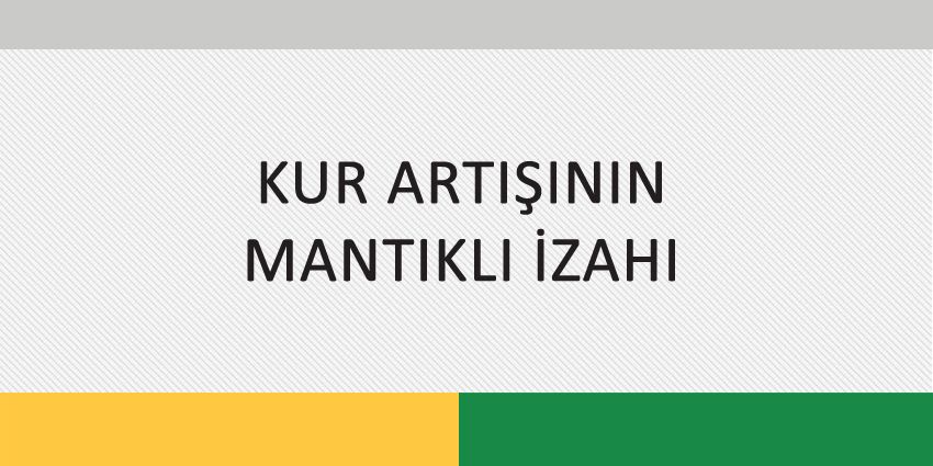 KUR ARTIŞININ MANTIKLI İZAHI