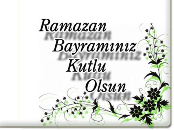 RAMAZAN BAYRAMINIZI KUTLARIZ
