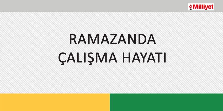 RAMAZANDA ÇALIŞMA HAYATI