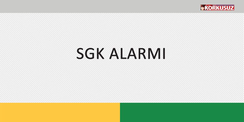 SGK ALARMI
