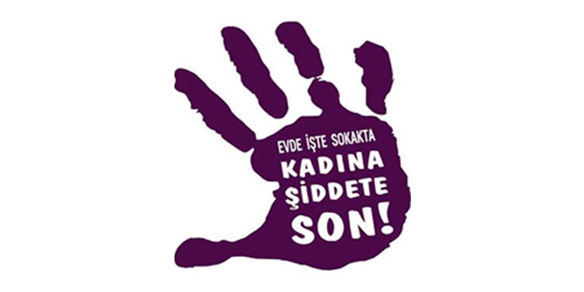 EVDE, İŞTE, SOKAKTA ŞİDDETE SON