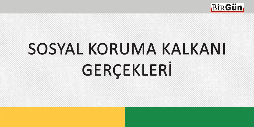 SOSYAL KORUMA KALKANI GERÇEKLERİ