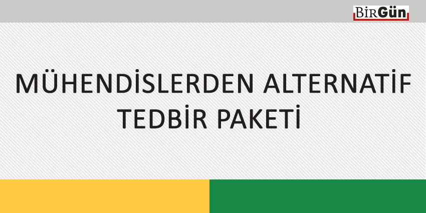 MÜHENDİSLERDEN TEDBİR PAKETİ