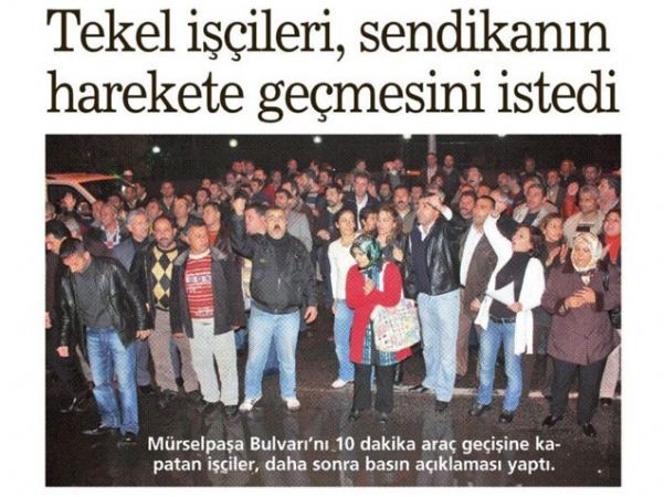 TEKEL İŞÇİLERİ, SENDİKANIN HAREKETE GEÇMESİNİ İSTEDİ