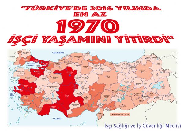 TÜRKİYE’DEN 2016 YILINDA EN AZ 1970 İŞÇİ YAŞAMINI YİTİRDİ