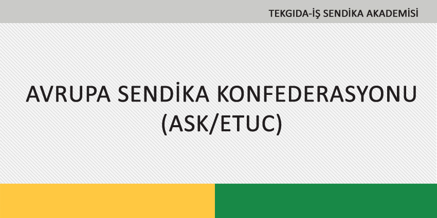 AVRUPA SENDİKA KONFEDERASYONU (ASK/ETUC)