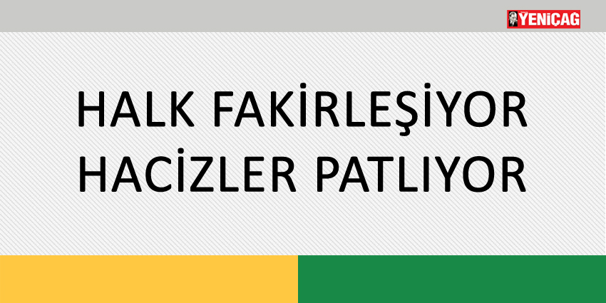 HALK FAKİRLEŞİYOR HACİZLER PATLIYOR