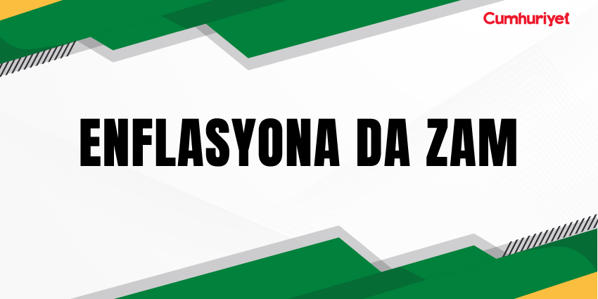 ENFLASYONA DA ZAM
