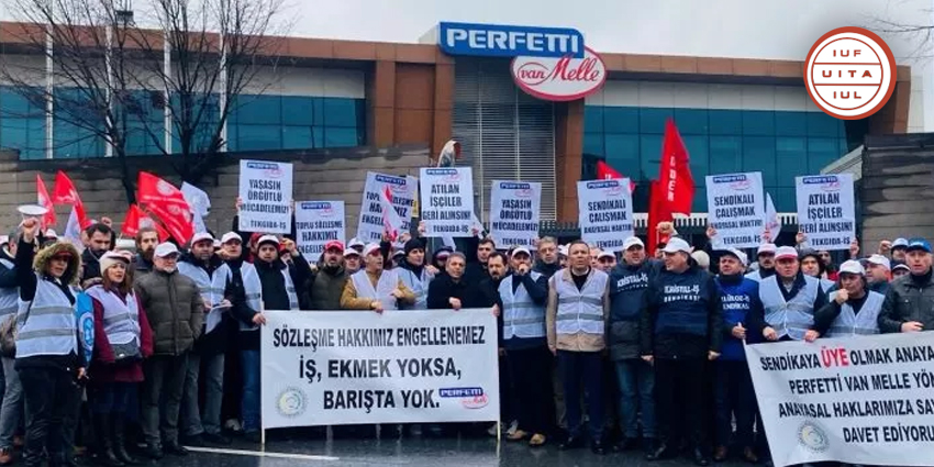 TÜRKİYE: PERFETTİ VAN MELLE, SENDİKA HAKLARINA SAYGI GÖSTERİN ARTIK!