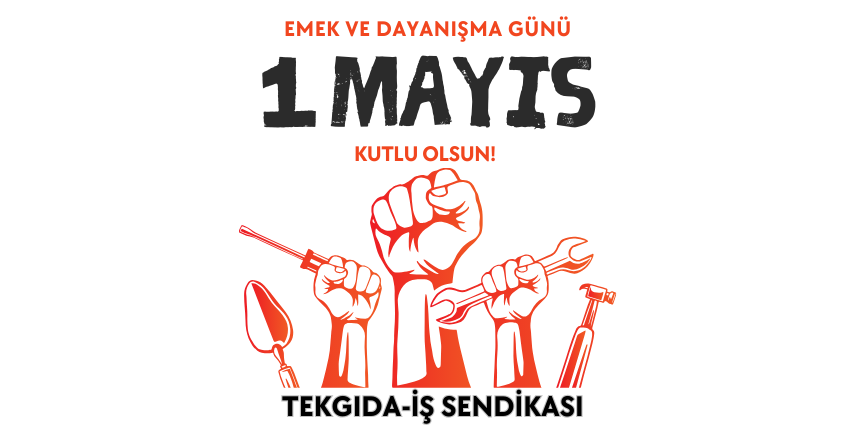 1 MAYIS İŞÇİ BAYRAMIMIZ KUTLU OLSUN