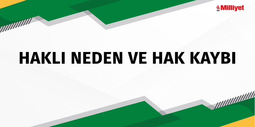HAKLI NEDEN VE HAK KAYBI